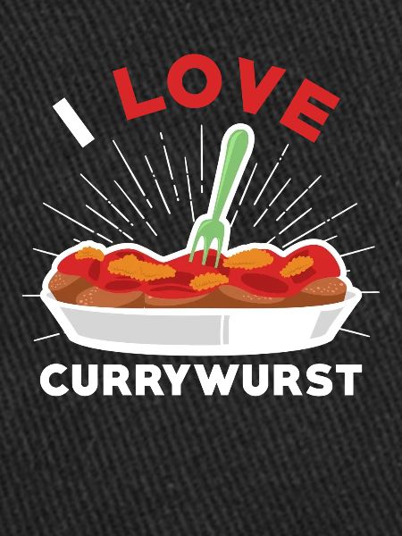 Currywurst I love currywurst