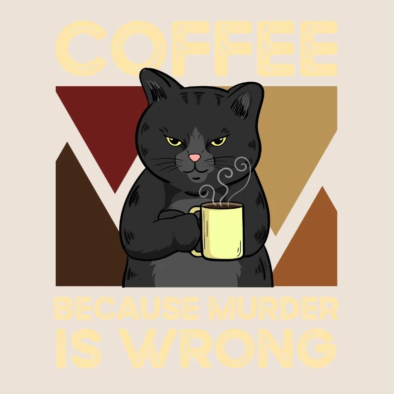 Coffee Because Murder Is Wrong Cat