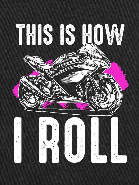 This is how i Roll