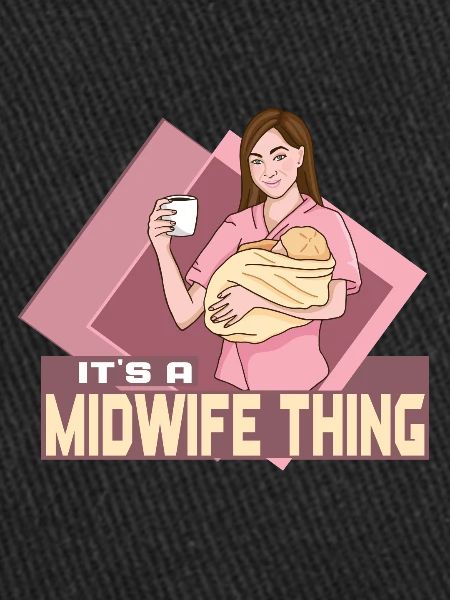 It’s a Midwife Thing