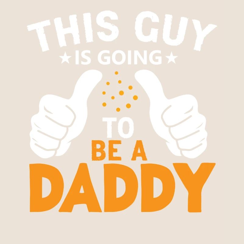 Bientôt Papa This Guy is going to be a Daddy