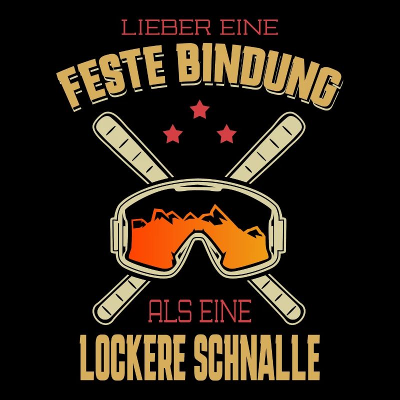 Lieber eine feste Bindung Skilehrer Ski Spruch