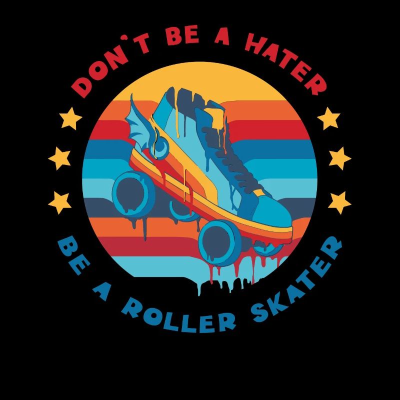 Retro Roller Skating Don't Be a Hater Be a Roller