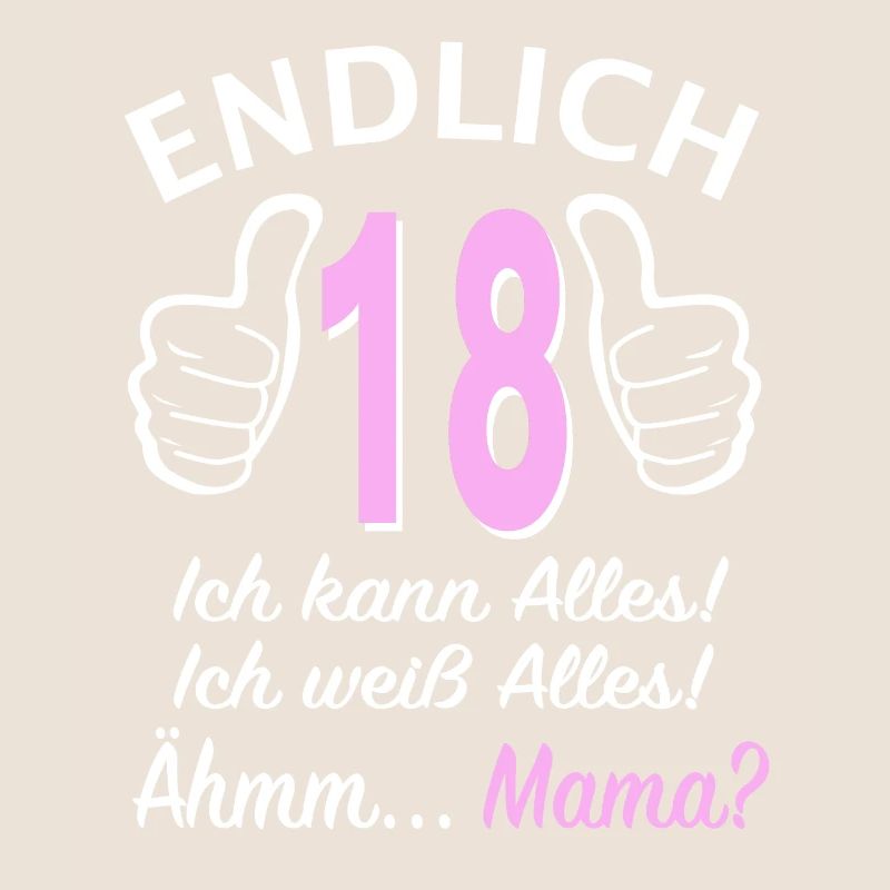 Endlich 18 Ich kann alles - 18. Geburtstag Mädchen