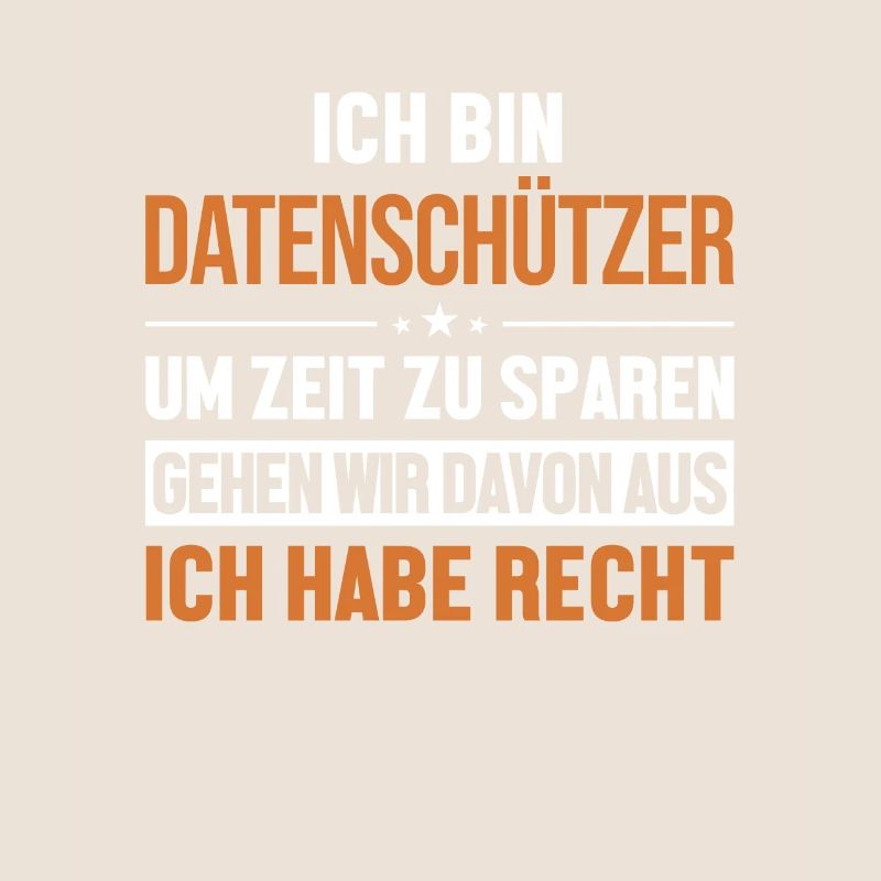 Datenschützer hat immer Recht Datenschützer