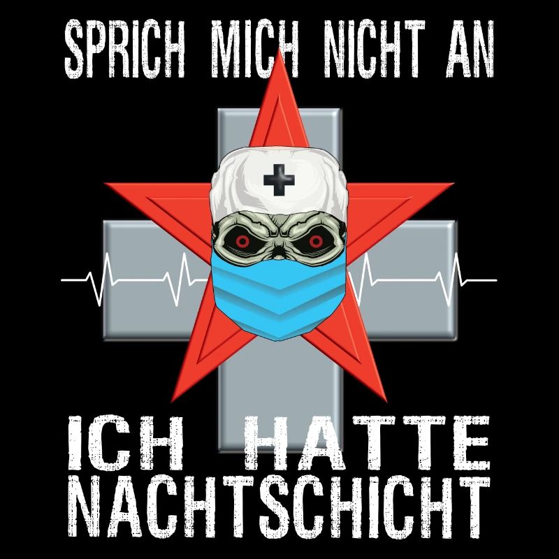 Pflegeshirt: Sprich mich nicht an, Nachtschicht