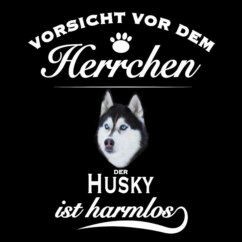 Husky - Vorsicht vor dem Herrchen. Harmlos