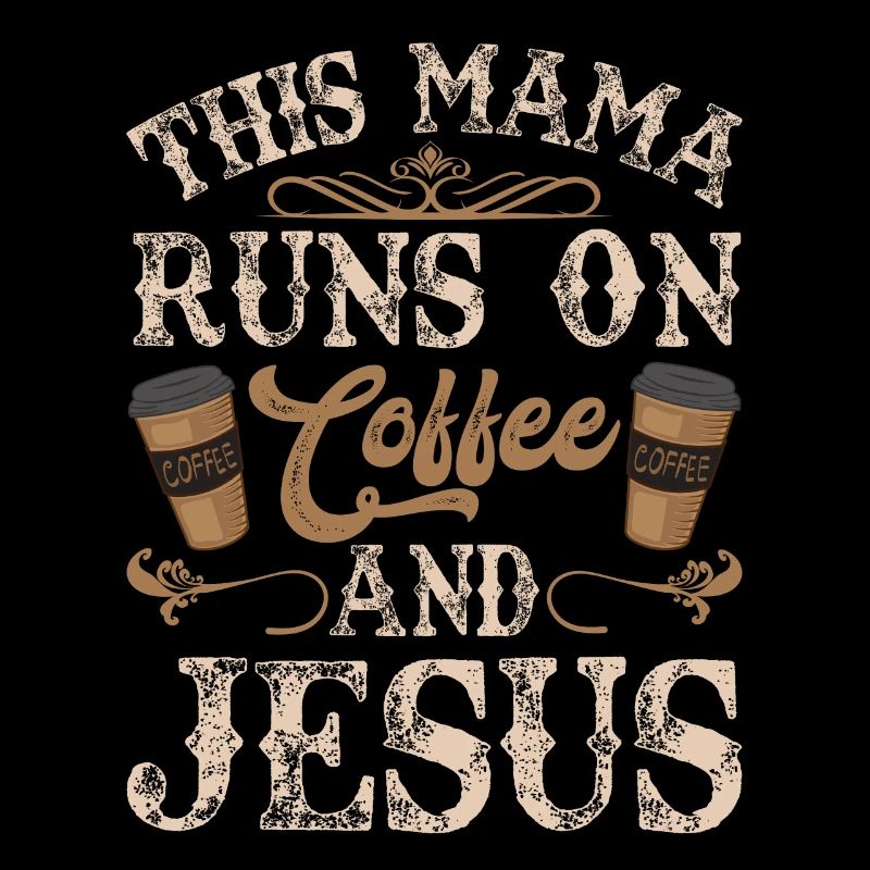 Diese Mutter braucht Kaffee und Jesus Christus