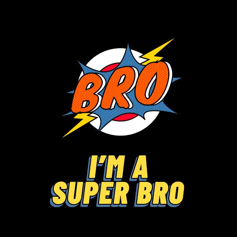 BRO - I´m a super Bro - Bro Geschenk
