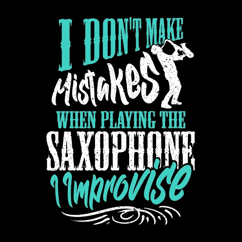 I don't make Mistakes when playing the Saxophone