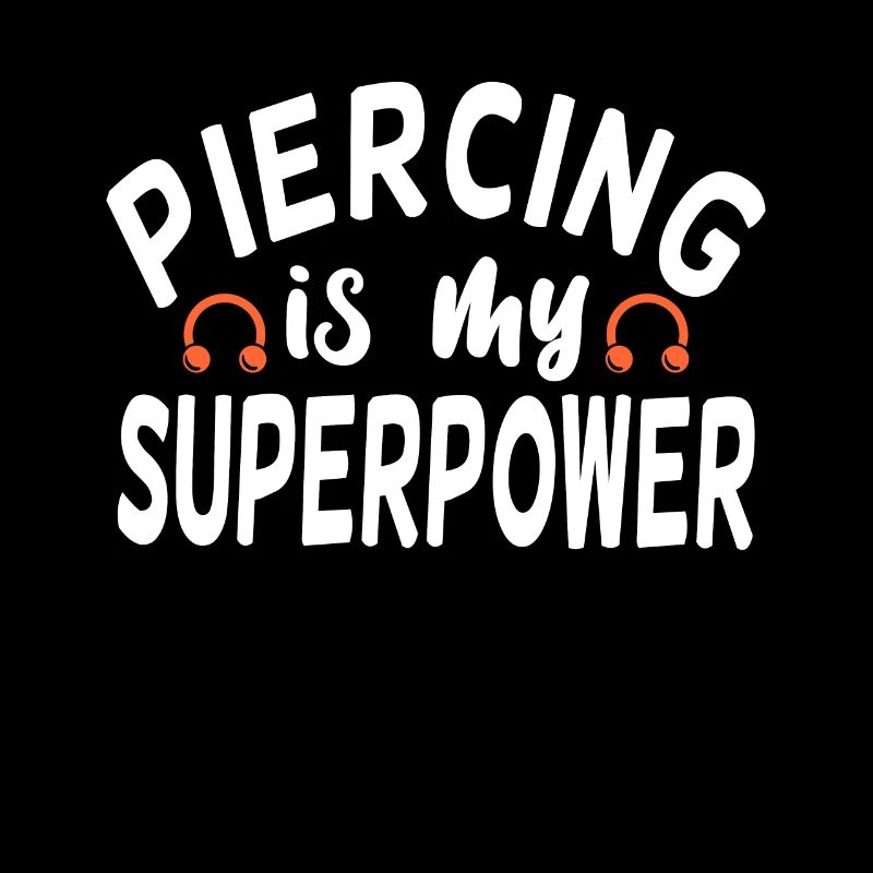 Piercing Est Mon super pouvoir Piercing Fun