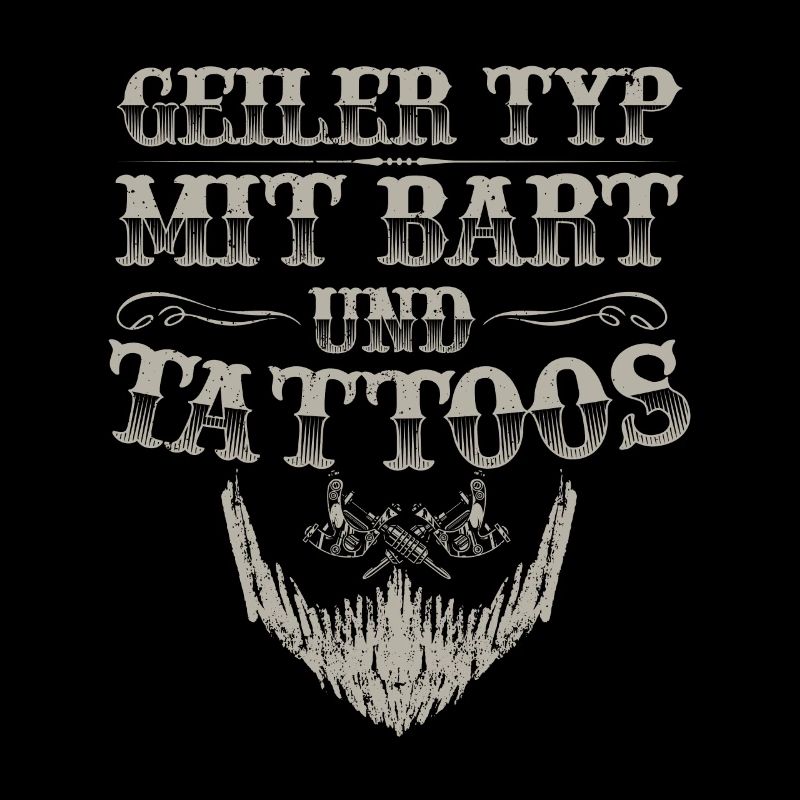 Geiler Typ mit Bart Tattoos Bärte Bärtig Geschenk