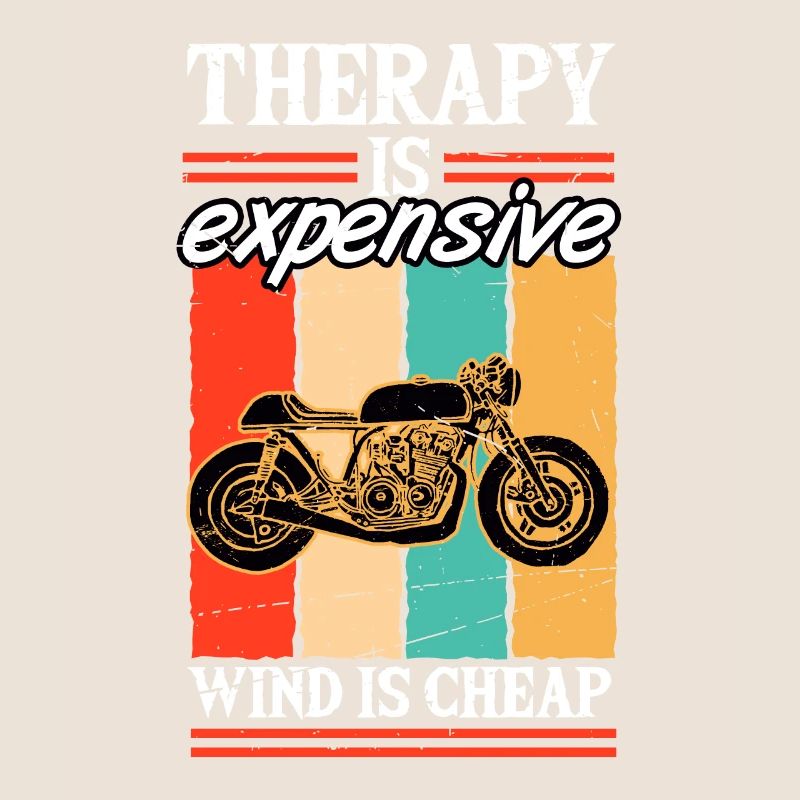 Therapy is expensive Wind is Cheap Motorcyclists