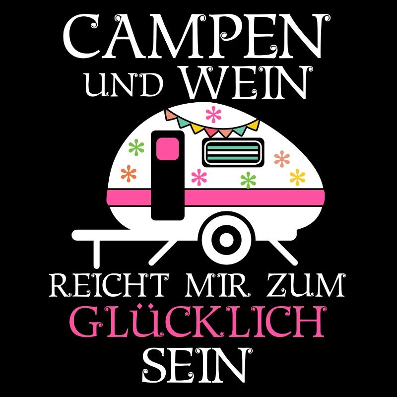 Wein Camping Zelten Wohnmobil Reise Urlaub Spruch