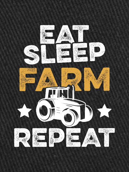 eat sleep farm repeat