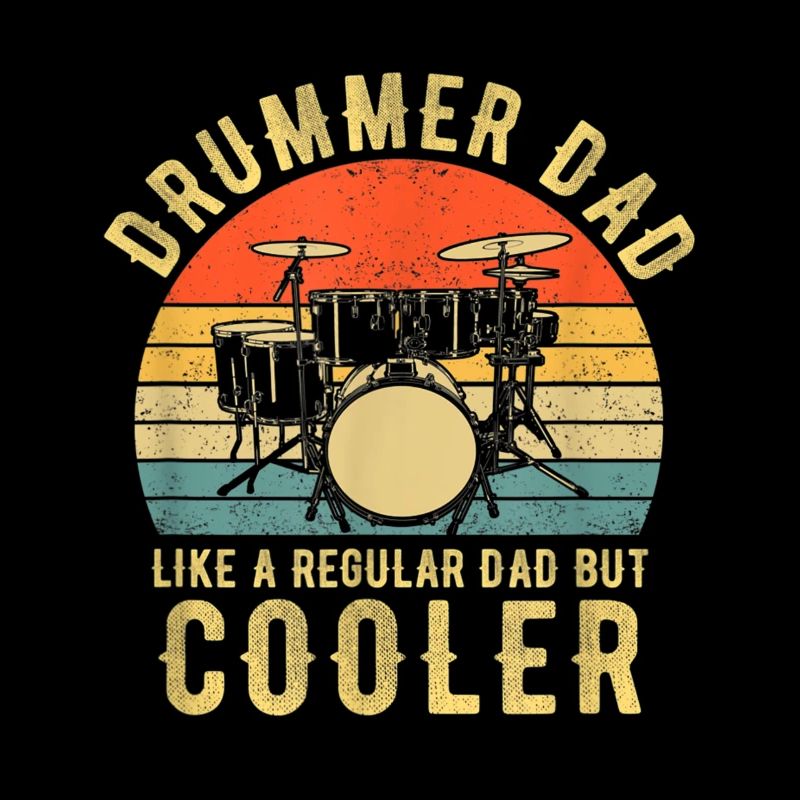 Drummer Dad Like A Regular Vintage Drummer