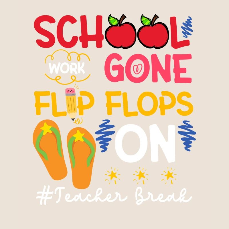 School Work Gone Flip Flops On Teacher Break