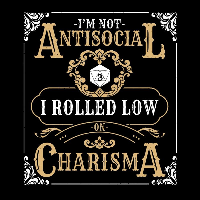 Nicht antisozial gerollte Low Charisma RPG Tabletop