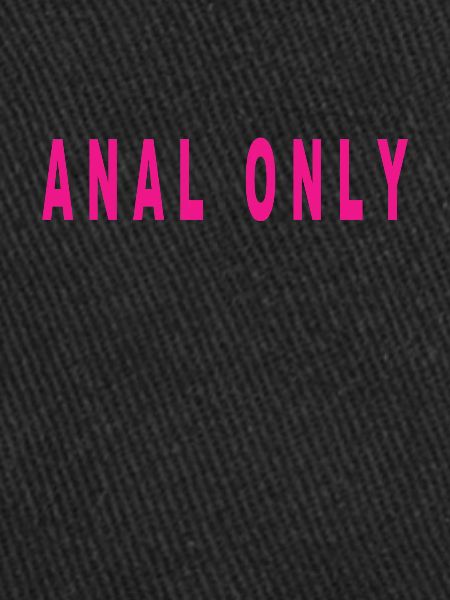 Anal Only