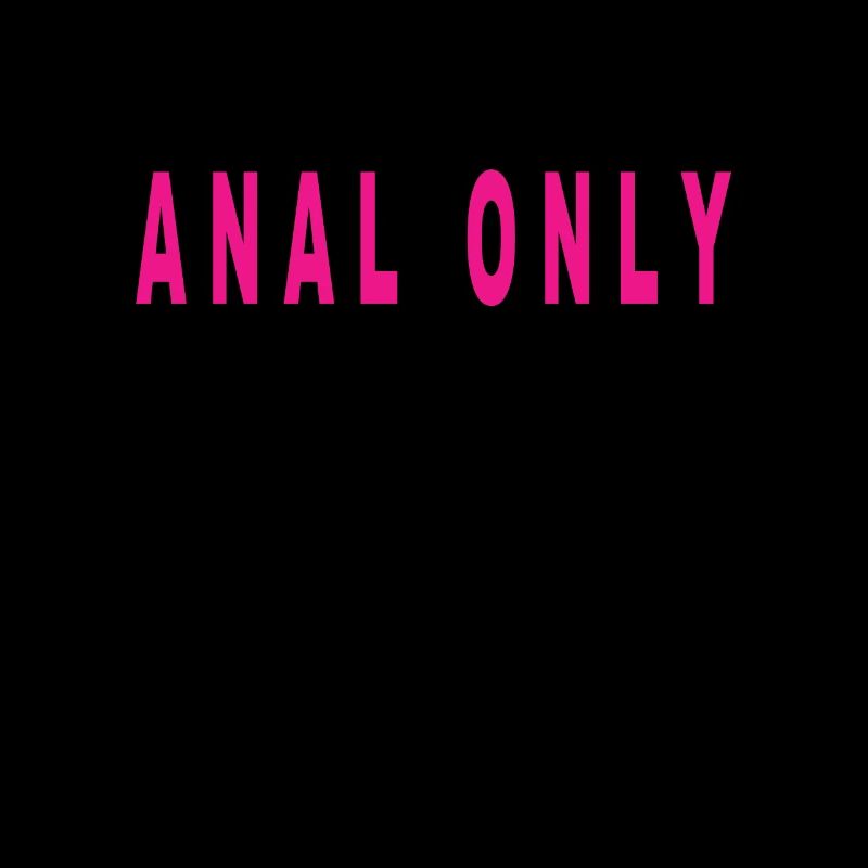 Anal Only