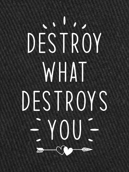 Break what breaks you