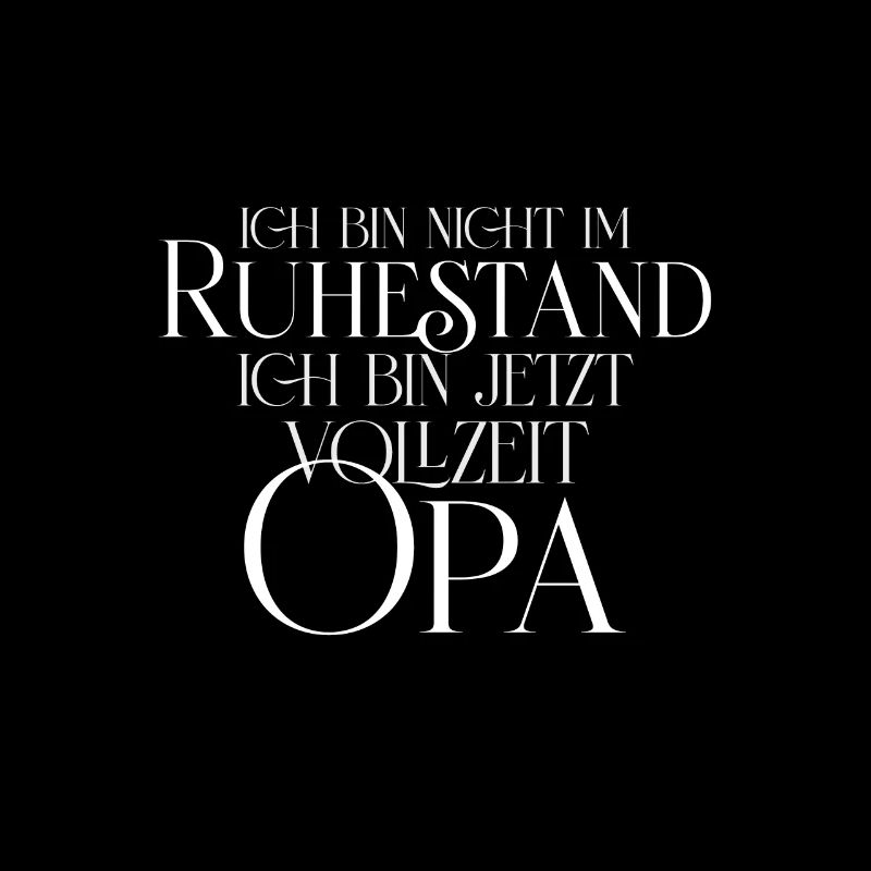 Ich bin nicht im Ruhestand Ich bin Vollzeit Opa