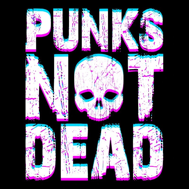 Punk Rock Saying Punks Not Dead Punker Rocker
