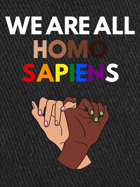 We Are All Homo Sapiens