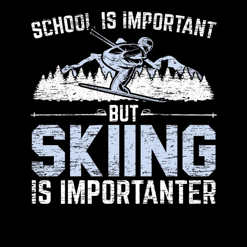 L’école est importante Le ski est plus important