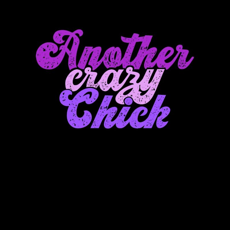 Another crazy Chick
