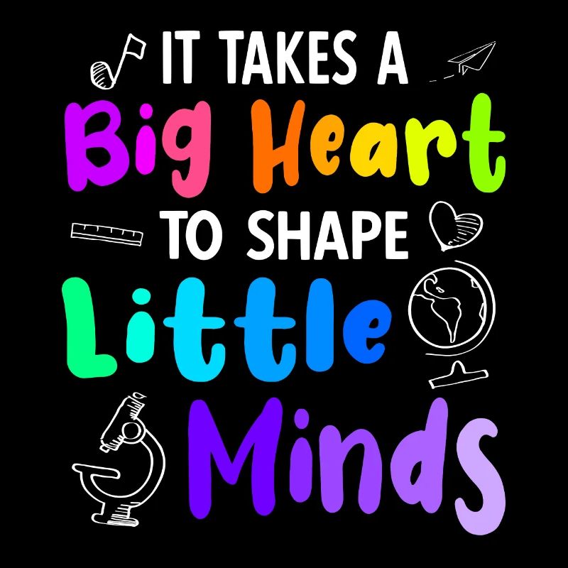 It Takes a Big Heart to Shape Little Minds