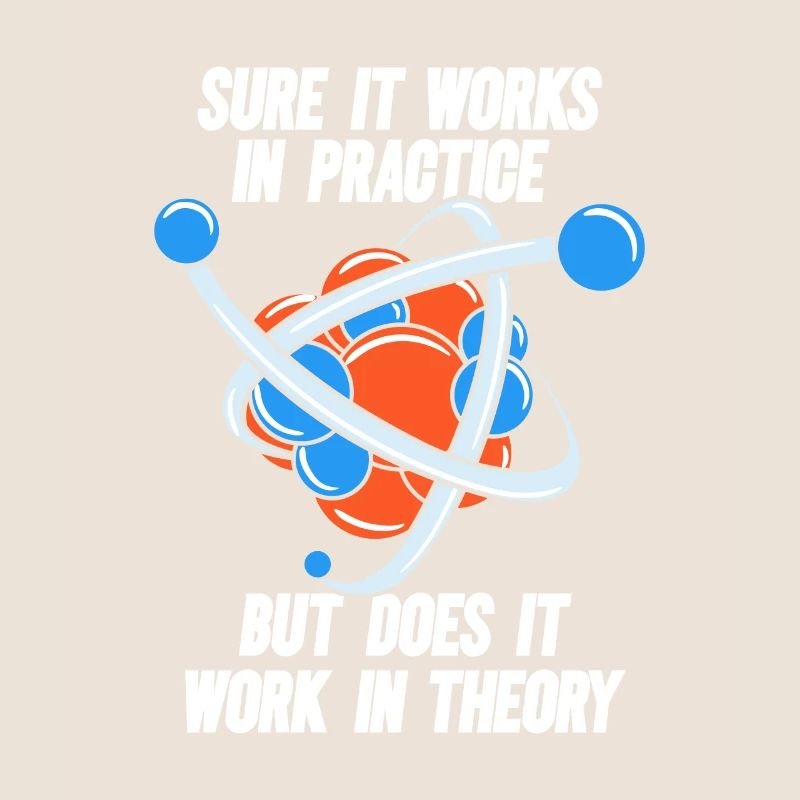 Sure It Works In Practice But Does It Work Physik