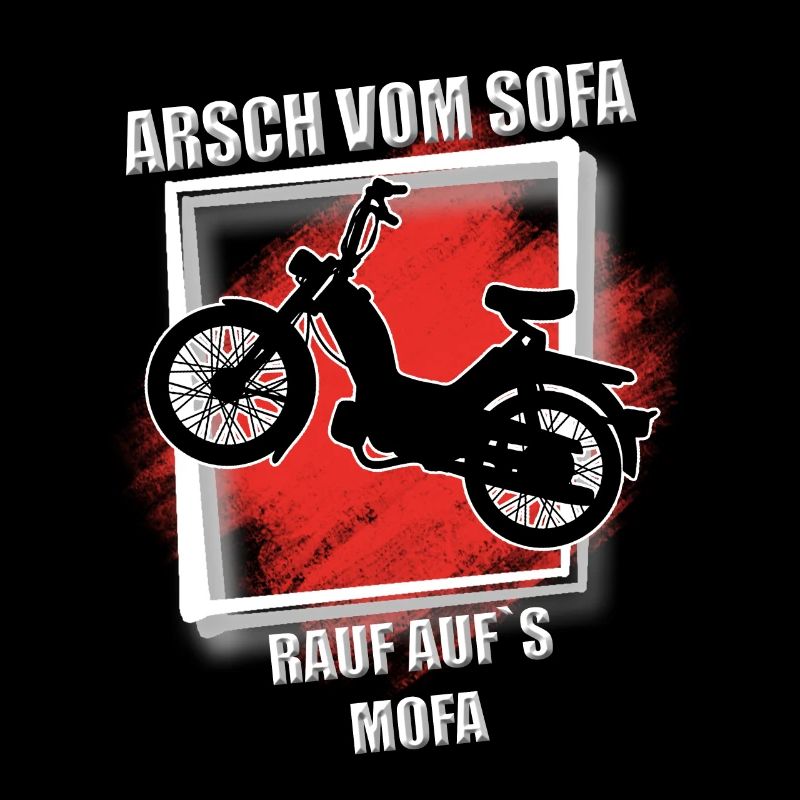 Arsch vom Sofa rauf aufs mofa