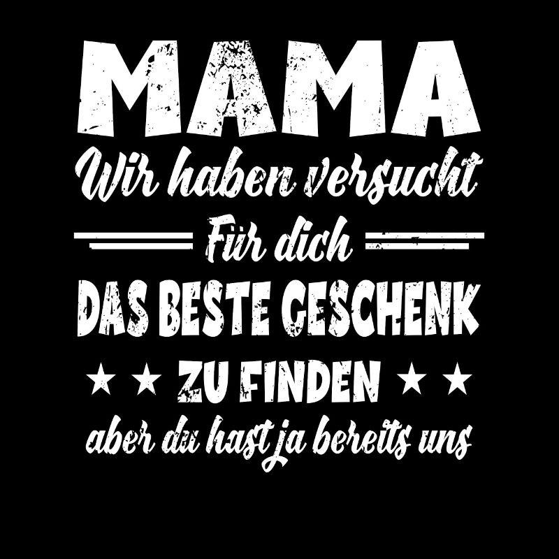 Mama wir haben versucht das Beste Geschenk