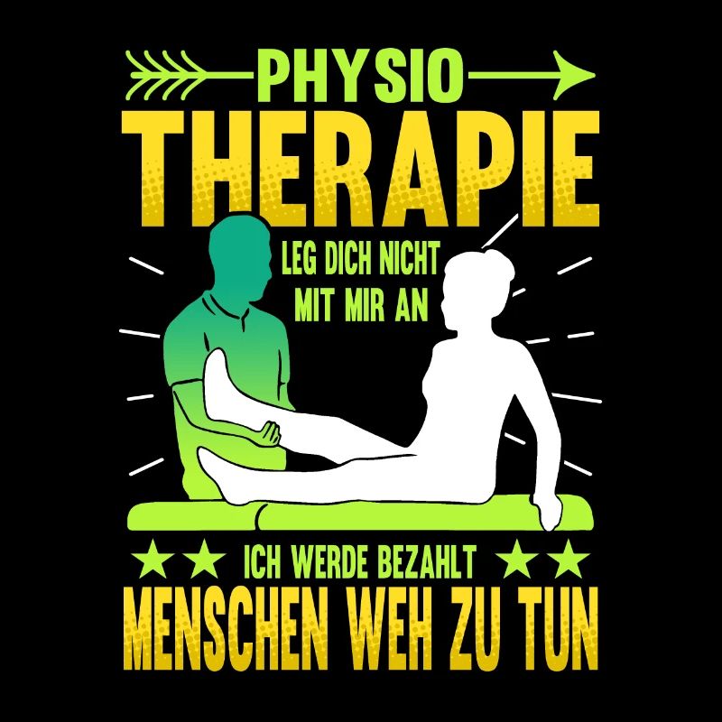 Physiotherapy don't mess with me I will