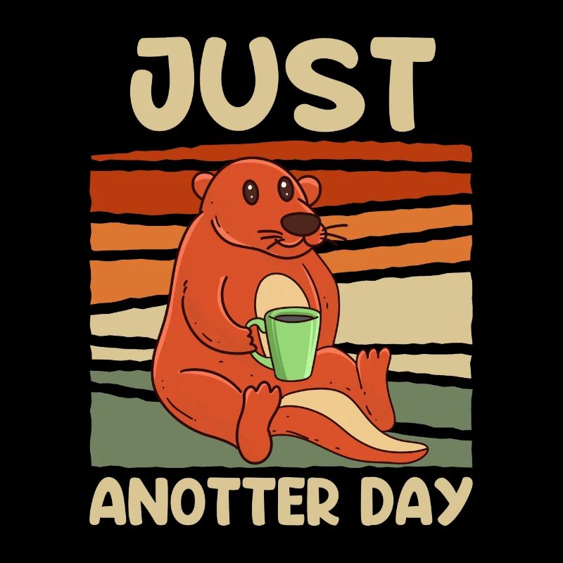 Just Anotter Day Otter Coffee Coffee Drinker