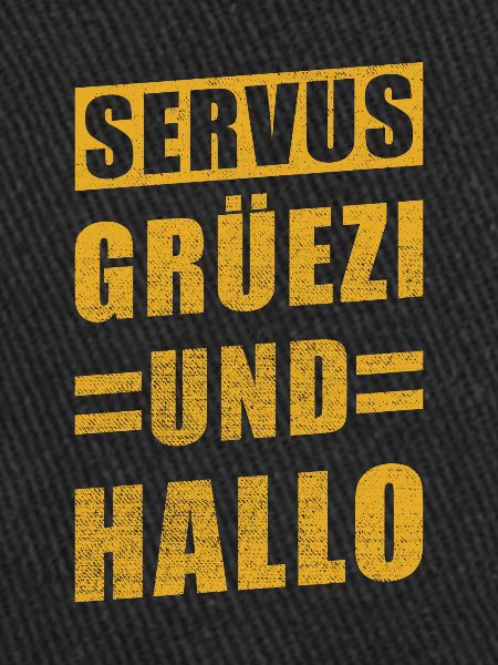 Servus Grüezi and Hello