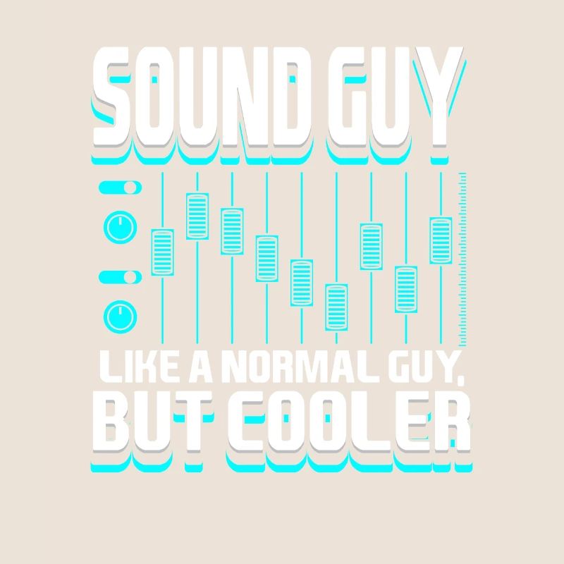 Sound Guy Like A Normal Guy But Coole Tontechniker