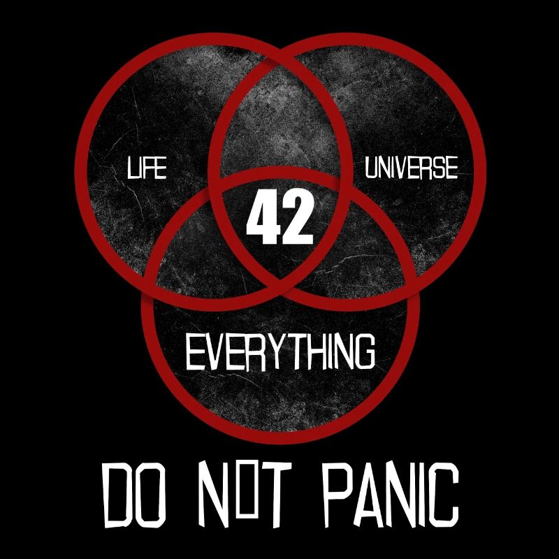 42 Answer Universe Life Everything Don't Panic