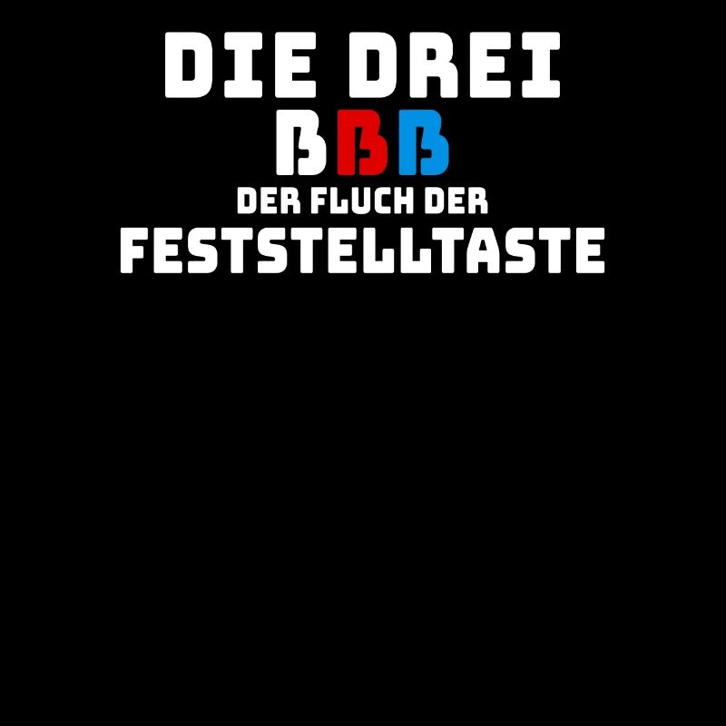 Die Drei ßßß Der Fluch Der Feststelltaste