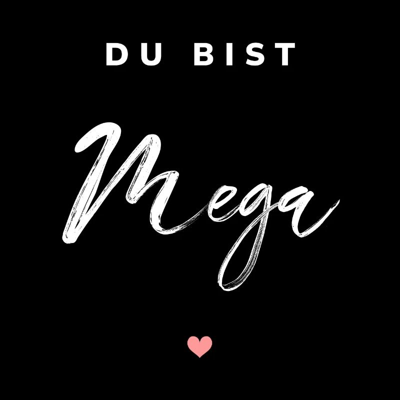 Du bist Mega