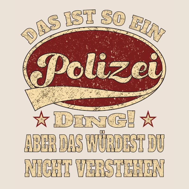Polizei das ist so ein Polizei Ding