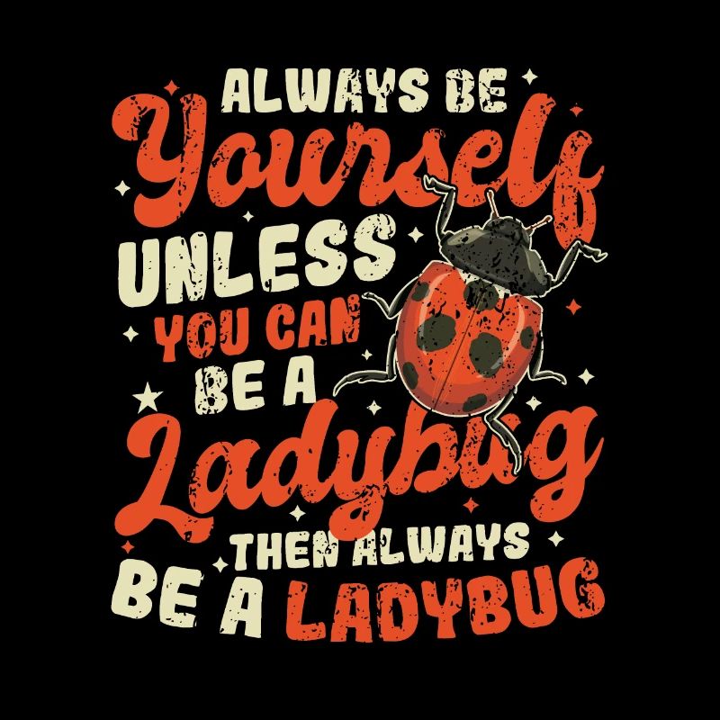 Sei immer du selbst, netter Marienkäfer