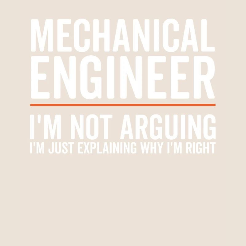 Just Explaining - Mechanical Engineer