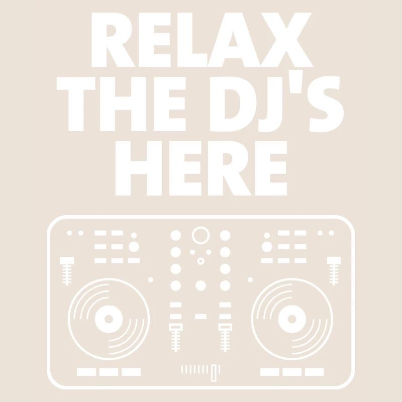 Relax The DJ's Here
