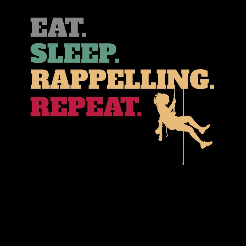 Eat Sleep Rappelling Repeat
