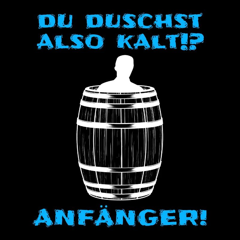 Eistonne Spruch Du duschst kalt? Anfänger Eisbaden