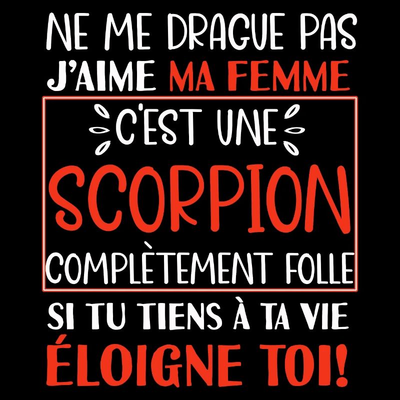 Ne me drague pas scorpion folle cadeau couple