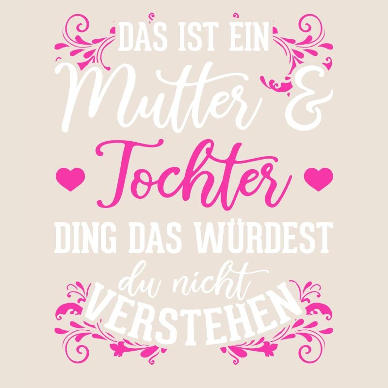 Mutter Tochter Ding lustiger Spruch Mutter Tochter