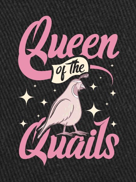 Quail queen